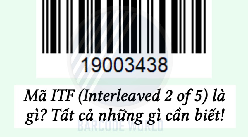 Mã ITF (Interleaved 2 of 5) là gì? Tất cả những gì cần biết!