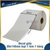 Decal giấy in mã vạch 86x148mm loại 1 tem 1 hàng