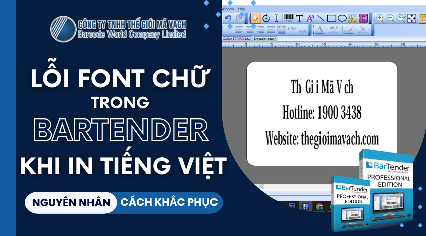 Lỗi font chữ trong Bartender khi in tiếng Việt
