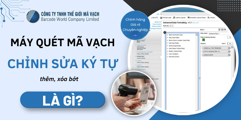 Máy quét mã vạch tích hợp chức năng chỉnh sửa ký tự sau khi quét