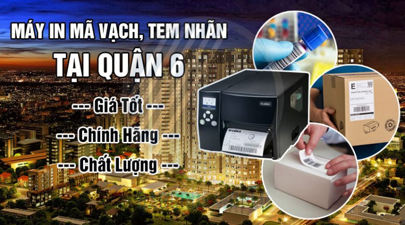 Máy in mã vạch, tem nhãn tại Quận 6 Giá tốt, chính hãng