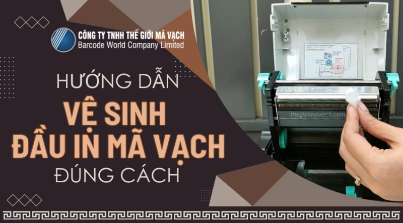 Hướng dẫn vệ sinh đầu in mã vạch đúng cách