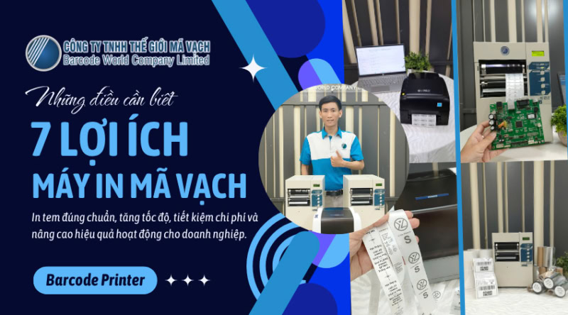 7 Lợi ích của máy in mã vạch bạn cần biết!