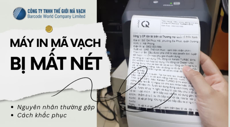 Máy in mã vạch bị mất nét: nguyên nhân, cách khắc phục