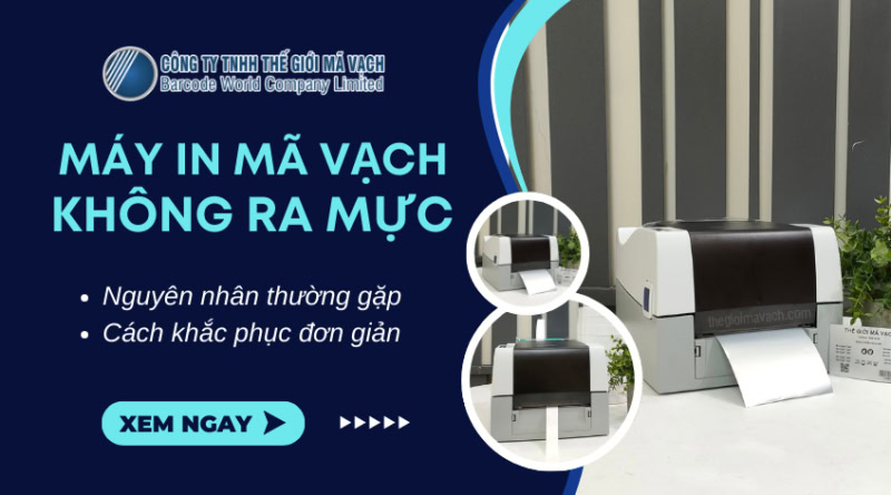 Máy in mã vạch không ra mực: nguyên nhân, cách khắc phục