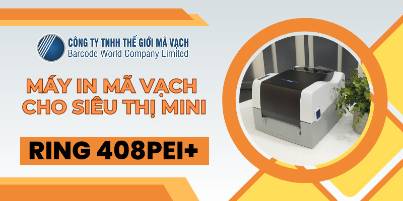 Máy in mã vạch cho siêu thị mini RING 408PEI+