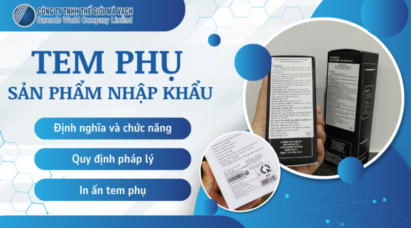 Tem phụ sản phẩm nhập khẩu là gì? Quy định