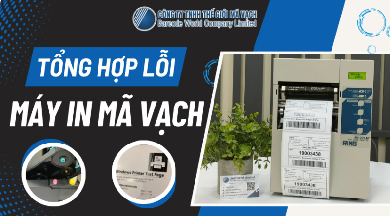 Tổng hợp lỗi máy in mã vạch