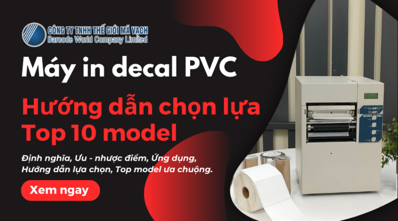 Máy in decal PVC: Hướng dẫn chọn lựa, Top 10 model