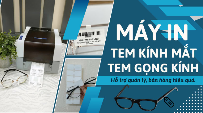 Máy in tem mắt kính (tem gọng kính) giá tốt