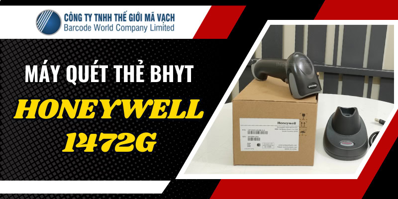 Máy quét mã vạch bảo hiểm y tế Honeywell 1472G