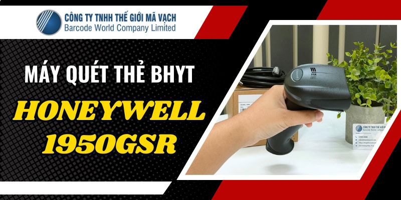 Máy quét mã vạch bảo hiểm y tế Honeywell 1950GSR