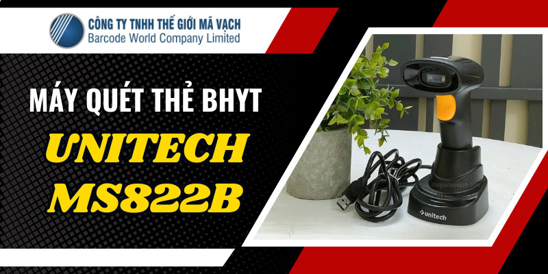 Máy quét mã vạch bảo hiểm y tế Unitech MS822B