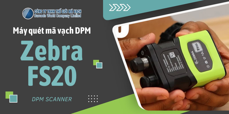 Máy quét mã vạch DPM Zebra FS20