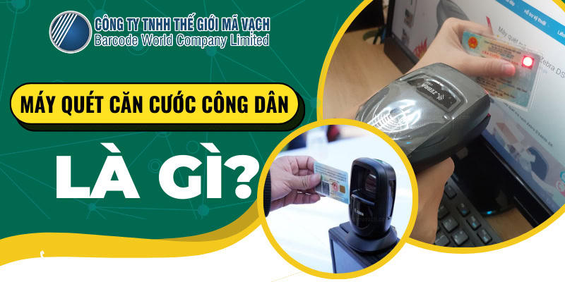 Máy quét căn cước công dân