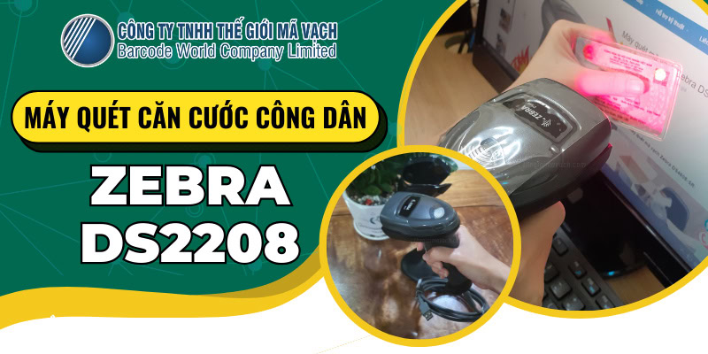 Máy quét căn cước công dân Zebra DS2208