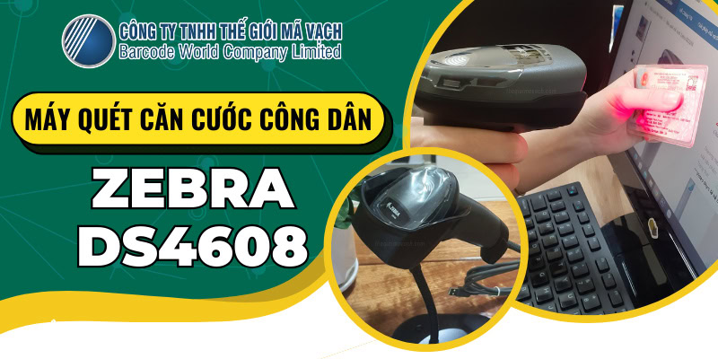 Máy quét căn cước công dân Zebra DS4608