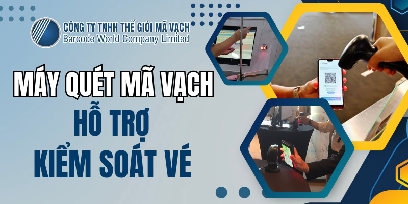 Máy quét mã vạch hỗ trợ kiểm soát vé