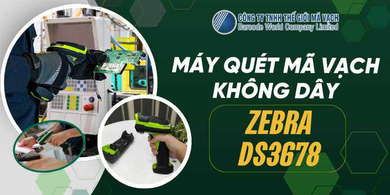 Máy quét mã vạch không dây 2D Zebra DS3678 công nghiệp