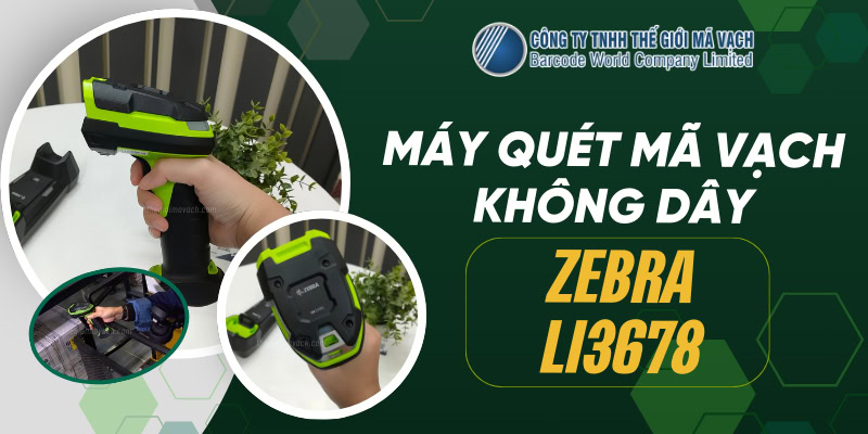 Máy quét mã vạch không dây Zebra Li3678 1D công nghiệp