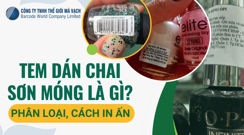 Tem dán chai sơn móng là gì? Phân loại, cách in