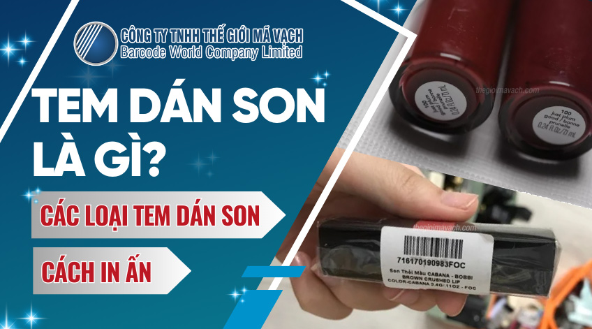 Tem dán son là gì? Các loại tem dán son, cách in ấn