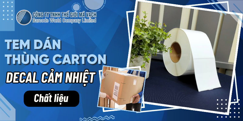 Ten dán thùng carton decal cảm nhiệt