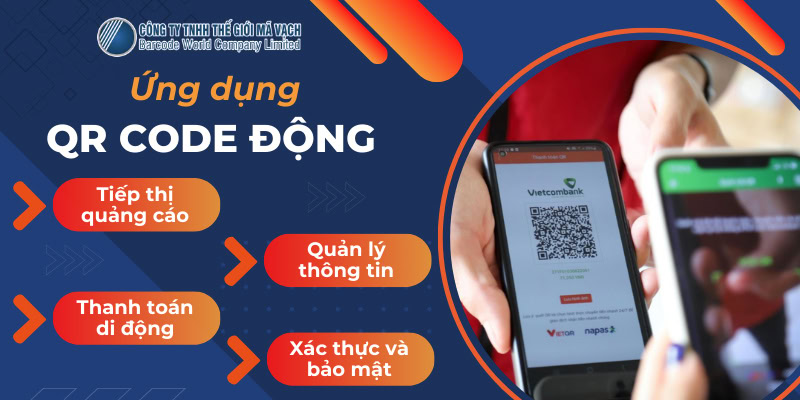 QR code động được ứng dụng nhiều trong tiếp thị, thanh toán, bảo mật