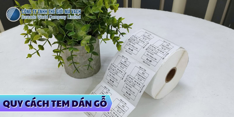 Tem dán đồ gỗ công nghiệp có quy cách đa dạng