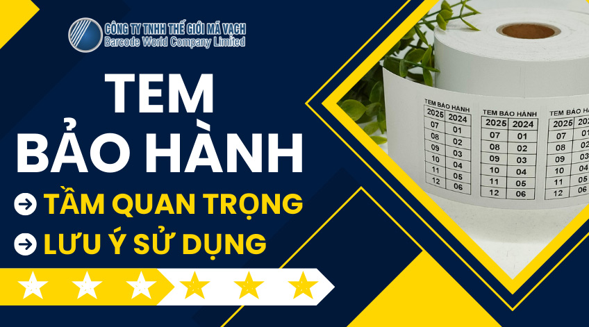 Tem bảo hành là gì? Tầm quan trọng, lưu ý sử dụng