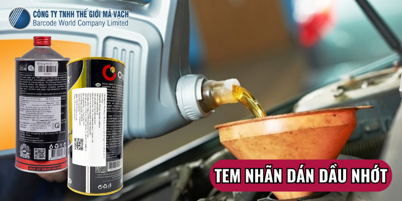 Tem nhãn dán dầu nhớt được sử dụng trong ngành công nghiệp dầu nhớt