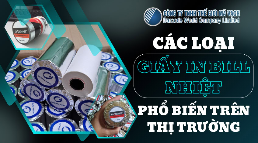 Các loại giấy in bill nhiệt phổ biến trên thị trường