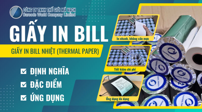 Giấy in bill nhiệt là gì? Đặc điểm, ứng dụng thực tế