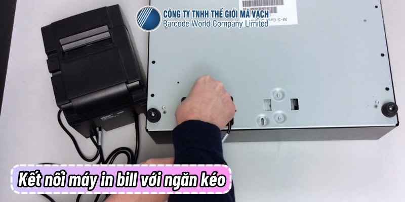 Kết nối ngăn kéo đựng tiền với máy in bill