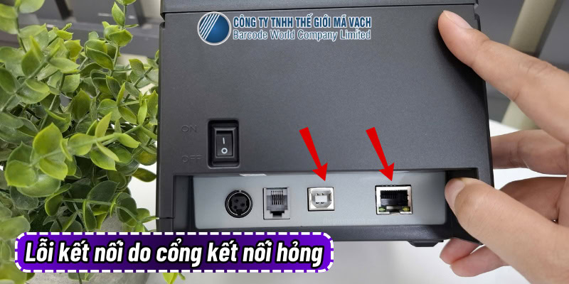 Lỗi kết nối do cổng kết nối máy in bill bị hỏng