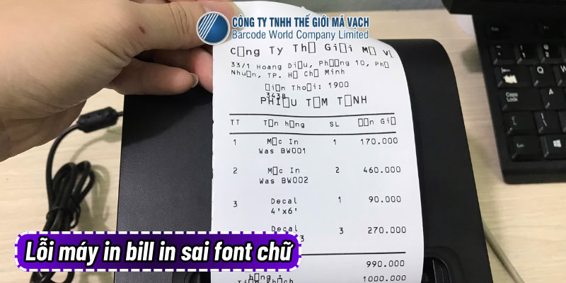 Lỗi máy in bill in sai font chữ