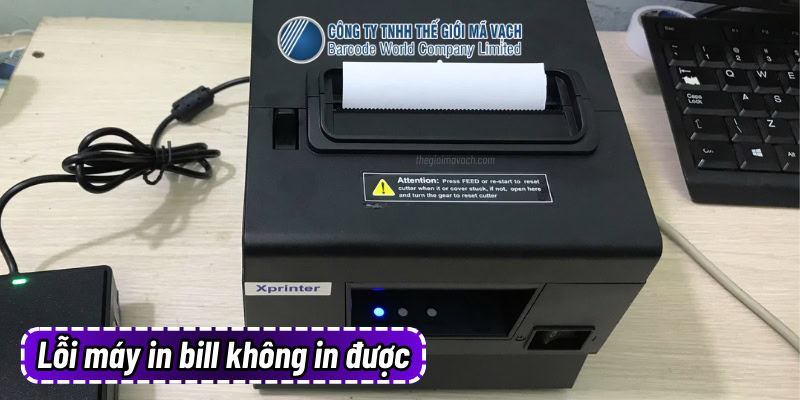 Lỗi máy in bill không in được