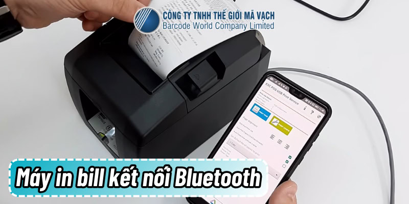 Máy in bill kết nối Bluetooth