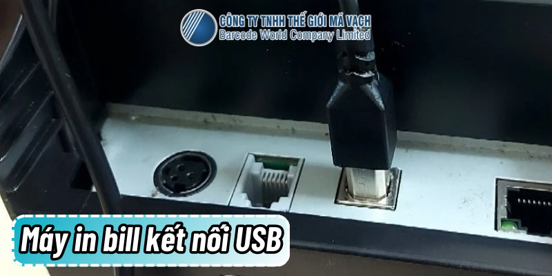 Máy in bill kết nối USB