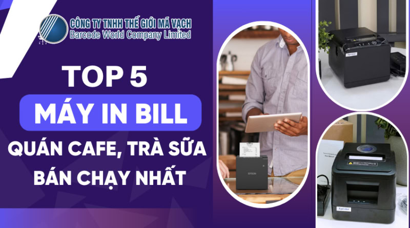 Top 5 máy in bill quán Cafe, trà sữa bán chạy nhất