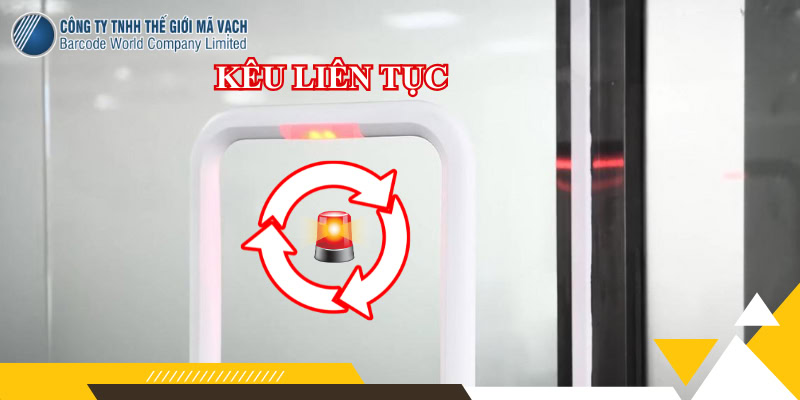 Cổng từ an ninh gặp lỗi kêu liên tục