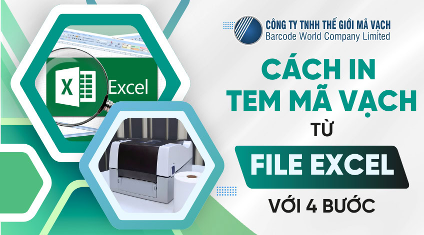 Cách in tem mã vạch từ file Excel chi tiết với 4 bước