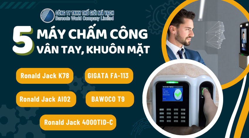 Top 5 máy chấm công vân tay, khuôn mặt tốt