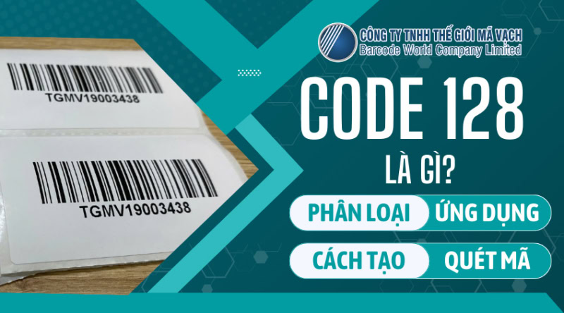Code 128 là gì? Phân loại, ứng dụng, cách tạo, quét mã