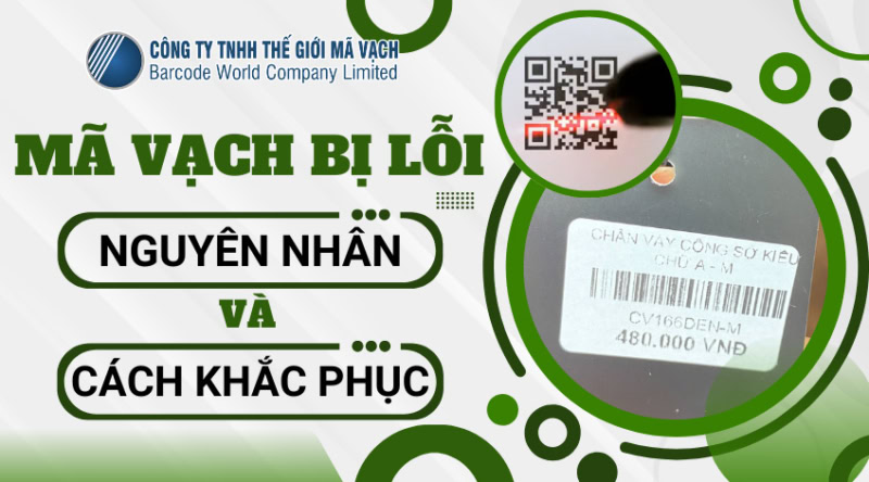 Mã vạch bị lỗi: Nguyên nhân và cách khắc phục hiệu quả