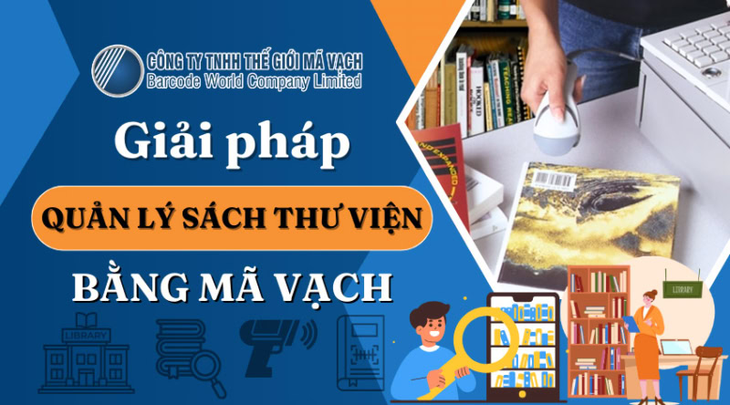 Giải pháp quản lý sách thư viện bằng mã vạch