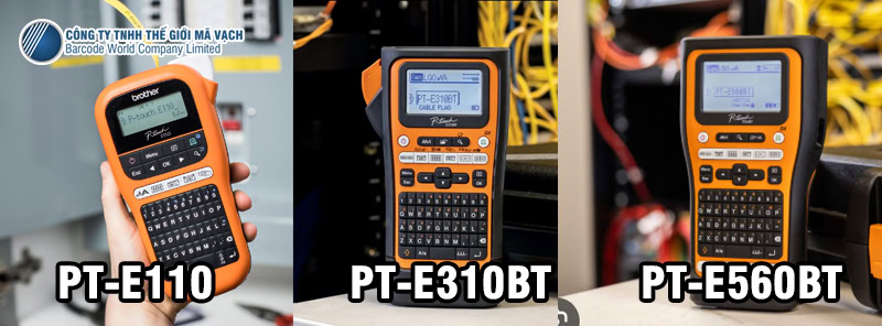 So sánh máy in nhãn Brother PT-E110, PT-E310BT và PT-E560BT