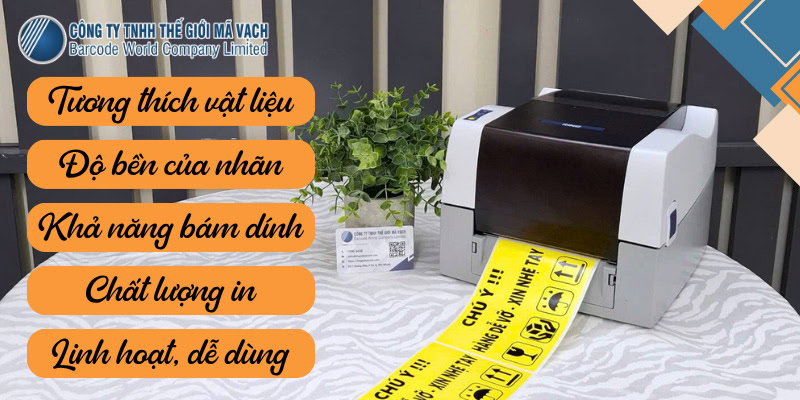 5 yếu tố cần quan tâm khi chọn máy in tem nhãn cảnh báo tốt và phù hợp