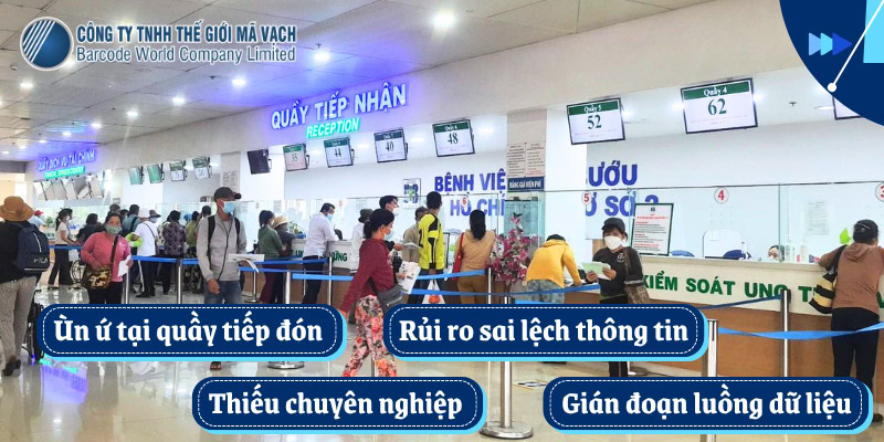 Những rủi ro gặp phải ở quầy tiếp nhận bệnh nhân