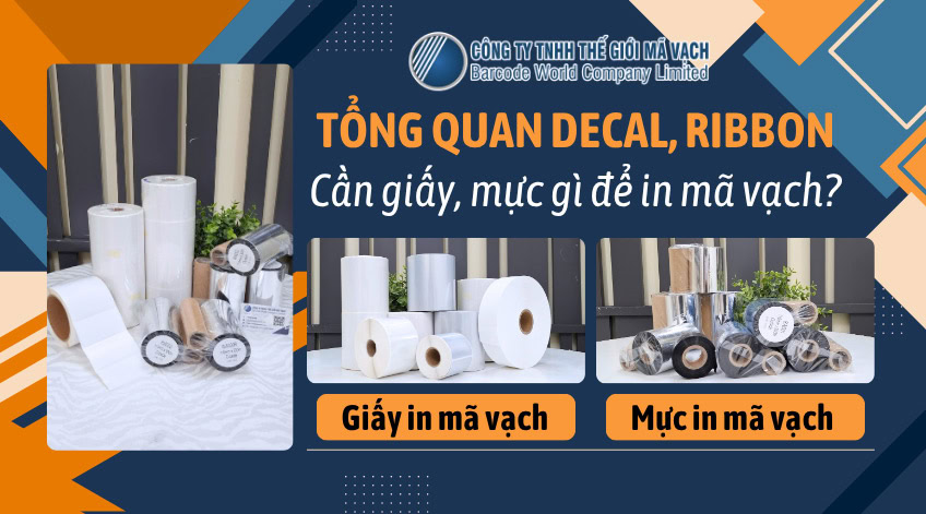 Cần giấy, mực gì để in mã vạch? Tổng quan decal, ribbon